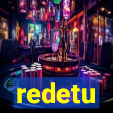 redetu