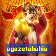 agazetabahia