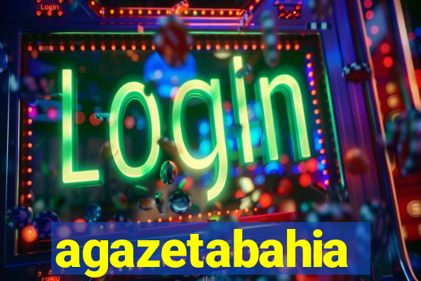 agazetabahia