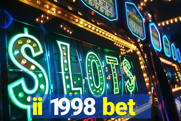 ii 1998 bet