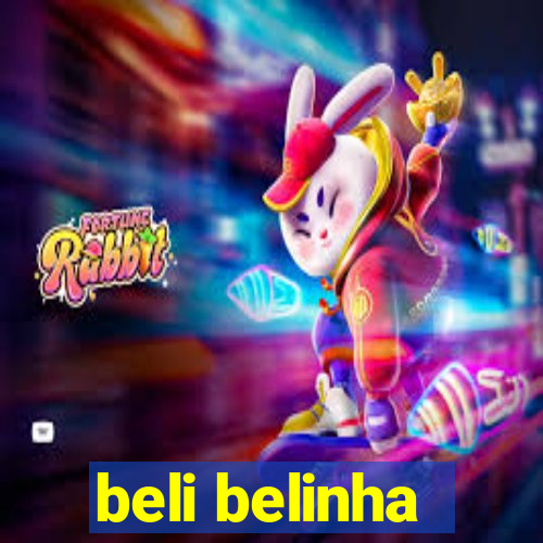 beli belinha