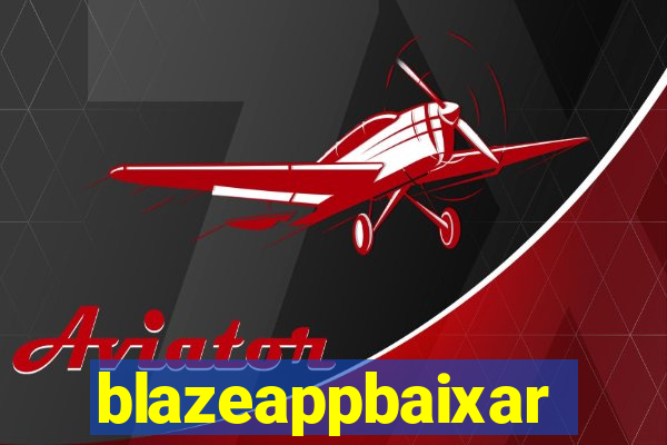 blazeappbaixar