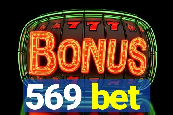 569 bet