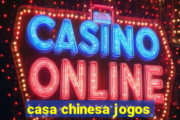 casa chinesa jogos