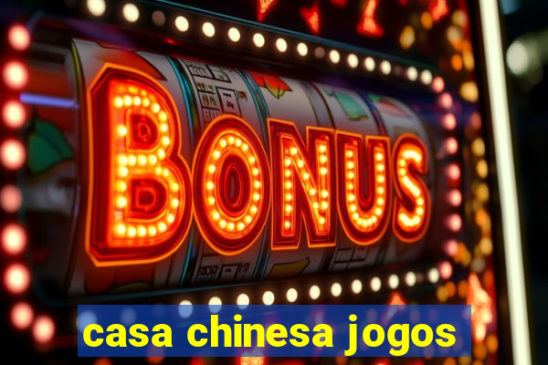 casa chinesa jogos