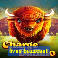 lives buzzcast
