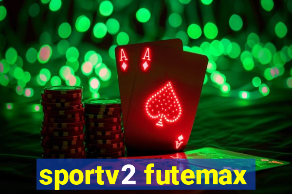 sportv2 futemax