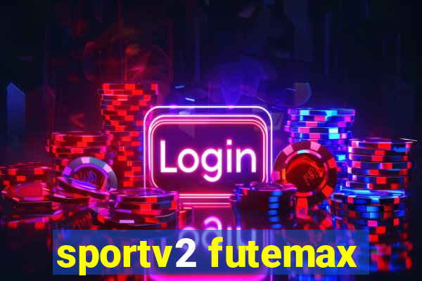 sportv2 futemax