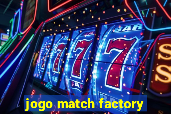 jogo match factory