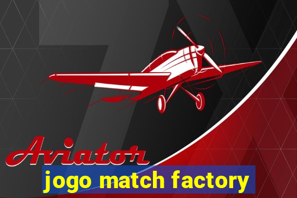 jogo match factory