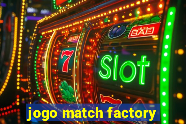 jogo match factory