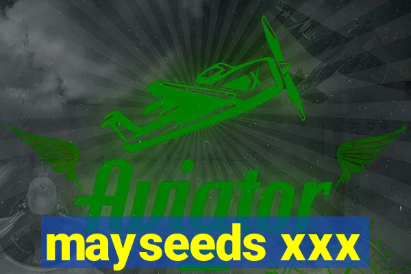 mayseeds xxx