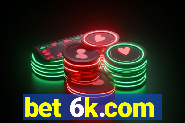 bet 6k.com