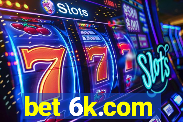 bet 6k.com