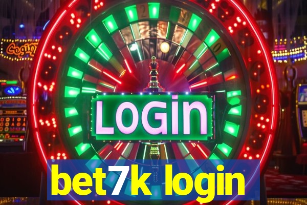bet7k login
