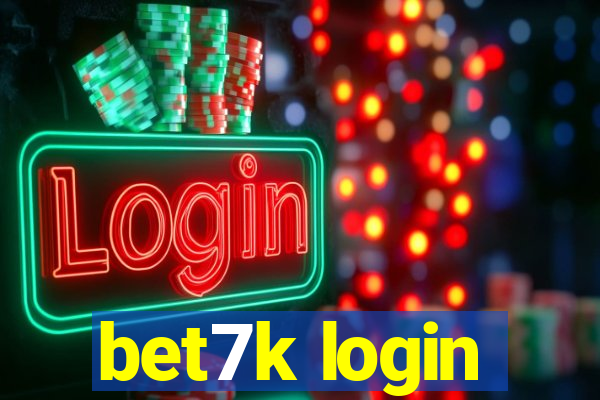 bet7k login