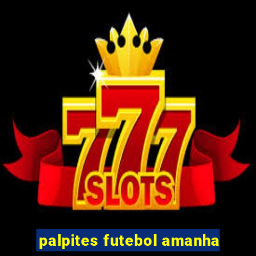 palpites futebol amanha