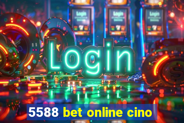 5588 bet online cino