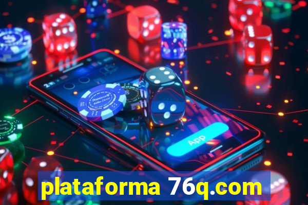 plataforma 76q.com