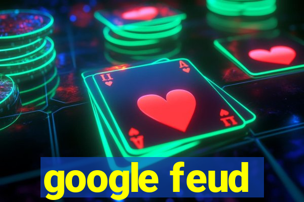 google feud