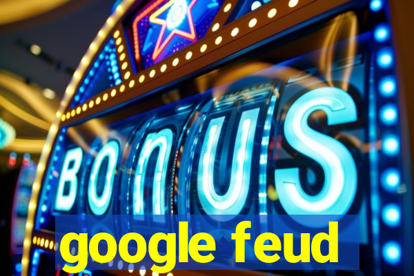 google feud