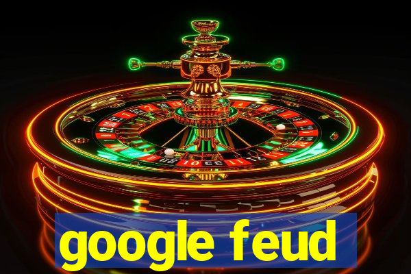 google feud