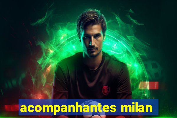 acompanhantes milan