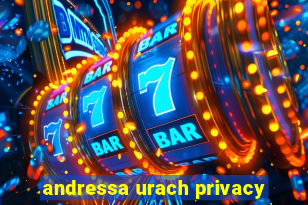 andressa urach privacy