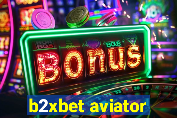 b2xbet aviator