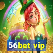 56bet vip