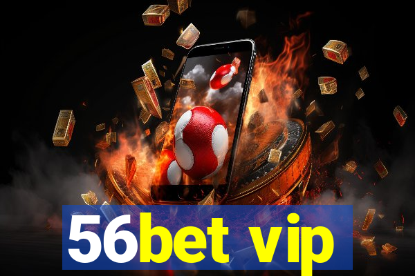 56bet vip