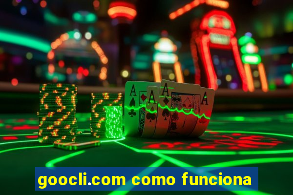 goocli.com como funciona