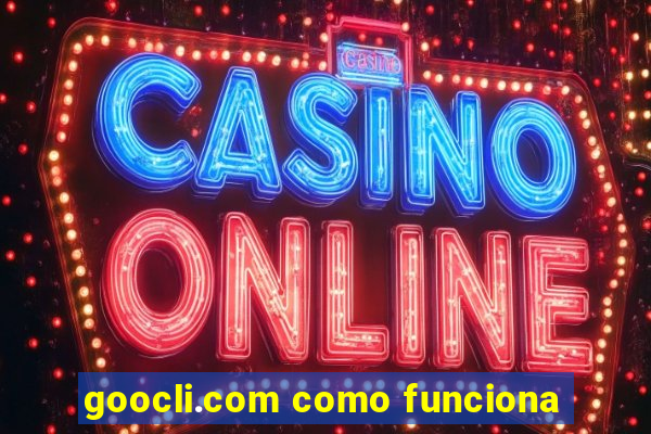 goocli.com como funciona