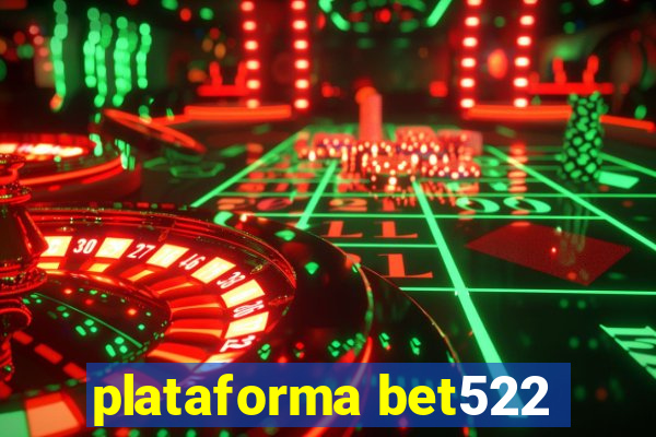 plataforma bet522