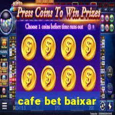 cafe bet baixar