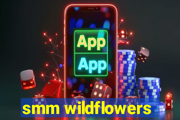 smm wildflowers