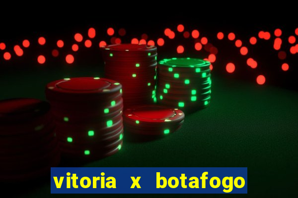 vitoria x botafogo sp futemax