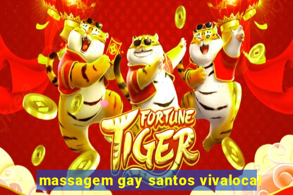 massagem gay santos vivalocal