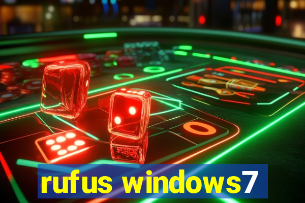 rufus windows7