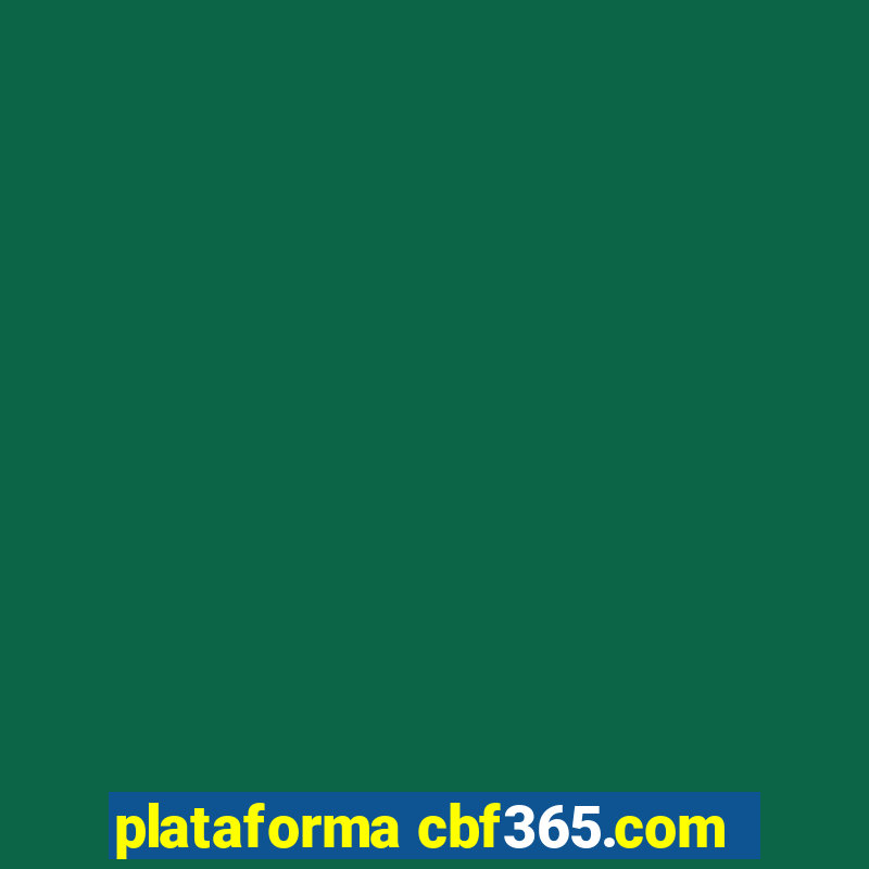 plataforma cbf365.com