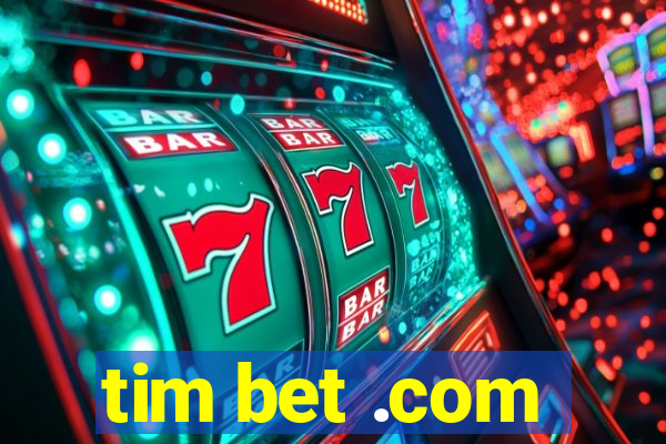 tim bet .com