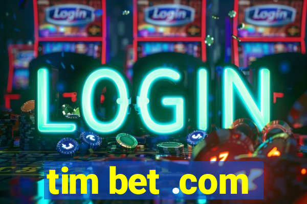 tim bet .com