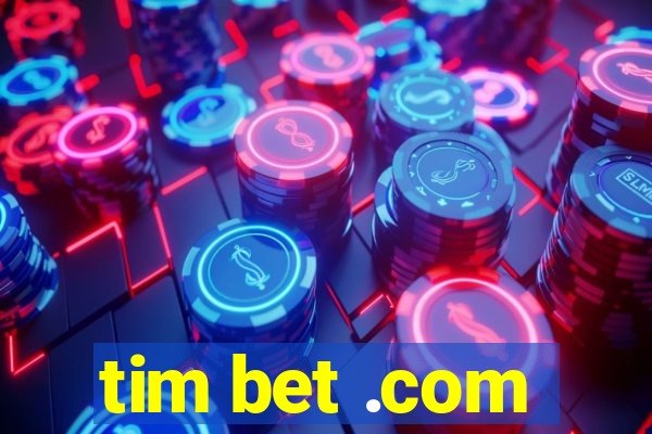 tim bet .com