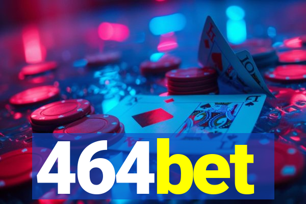 464bet