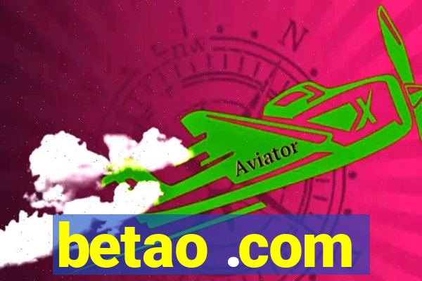 betao .com