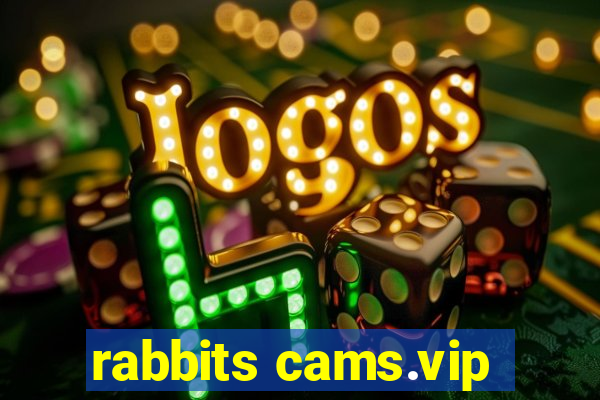 rabbits cams.vip