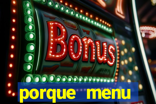 porque menu selvagem acabou
