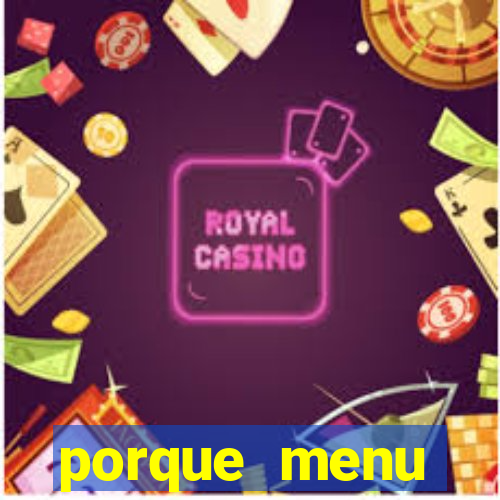 porque menu selvagem acabou