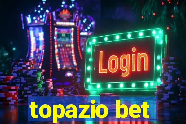 topazio bet