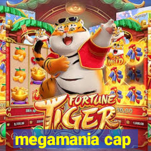 megamania cap